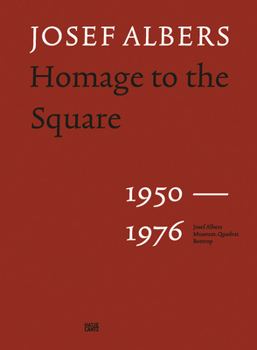 Hardcover Josef Albers: Homage to the Square: 1950-1976 Book