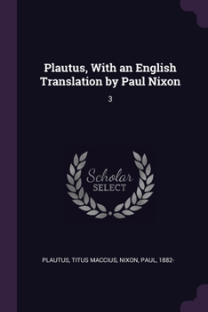 Paperback Plautus, With an English Translation by Paul Nixon: 3 Book