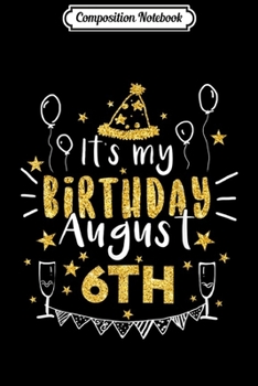 Composition Notebook: August-21st It's-My-Birthday Leo-Pride Funny  Journal/Notebook Blank Lined Ruled 6x9 100 Pages