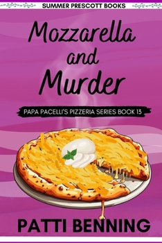 Mozzarella and Murder - Book #13 of the Papa Pacelli's Pizzeria