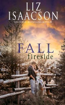 Fall Fireside - Book #25 of the Quinn Valley Ranch