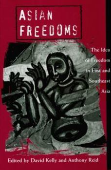 Asian Freedoms: The Idea of Freedom in East and Southeast Asia
