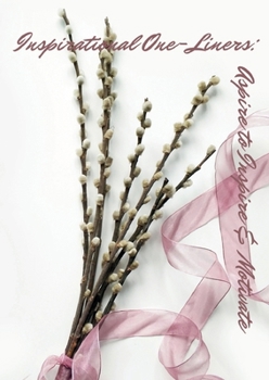 Paperback Inspirational One-Liners: Aspire to Inspire & Motivate Book