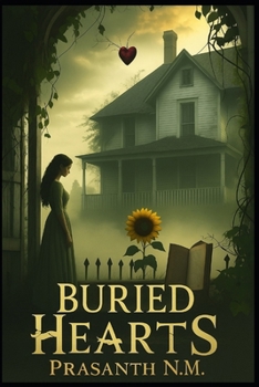 Buried Hearts: Love Grew Where the Secrets Were Hidden