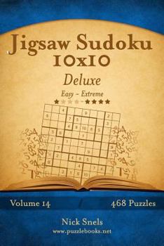 Paperback Jigsaw Sudoku 10x10 Deluxe - Easy to Extreme - Volume 14 - 468 Puzzles Book