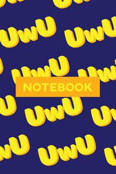 Paperback Notebook: Uwu Cuteness Overload Yellow Orange Typography Meme Book