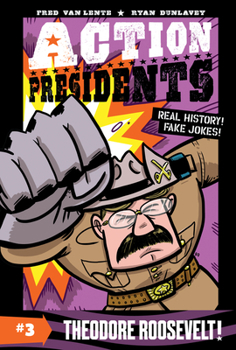 Paperback Action Presidents: Theodore Roosevelt! Book