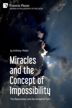 Paperback Miracles and the Concept of Impossibility: The Resurrection and the Shroud of Turin Book