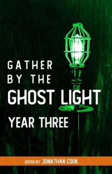 Paperback Gather by the Ghost Light: Year Three Book