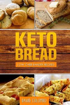 Paperback Keto Bread: Low Carb Bakery Recipes Book