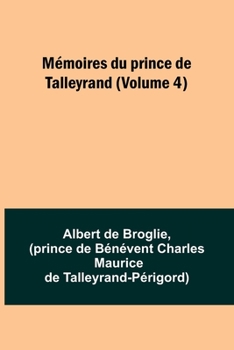 Paperback Mémoires du prince de Talleyrand (Volume 4) Book