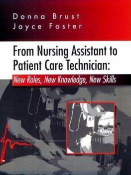 Paperback From Nursing Assistant to Patient Care Technician: New Roles, New Knowledge, New Skills Book