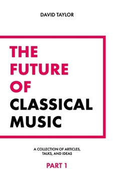 Paperback The Future of Classical Music - Part 1 Book