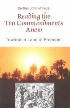Paperback Reading the Ten Commandments Anew: Towards a Land of Freedom Book