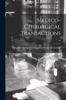 Paperback Medico-chirurgical Transactions; 68 Book
