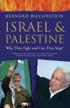 Paperback Israel and Palestine: Why They Fight and Can They Stop? Book