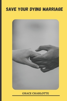Paperback Save Your Dying Marriage in Two Weeks: This is more potent than a love portion Book