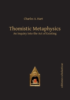 Hardcover Thomistic Metaphysics: An Inquiry Into the Act of Existing Book