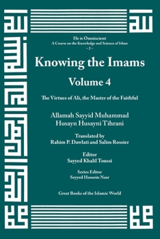 Paperback Knowing the Imams Volume 4: The Virtues of Ali Book
