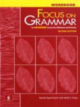 Paperback Focus on Grammar: An Advanced Course for Reference and Practice (Complete Workbook, 2nd Edition) Book