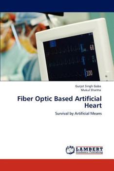 Paperback Fiber Optic Based Artificial Heart Book