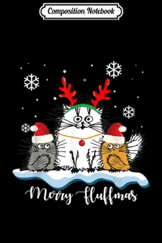 Composition Notebook: Merry Fluffmas Cats With Santa Hat Reindeer Horn Christmas  Journal/Notebook Blank Lined Ruled 6x9 100 Pages