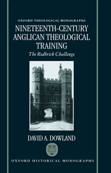 Hardcover Nineteenth-Century Anglican Theological Training: The Redbrick Challenge Book