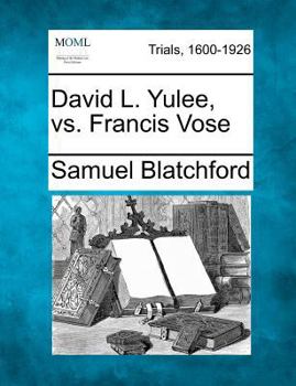 Paperback David L. Yulee, vs. Francis Vose Book