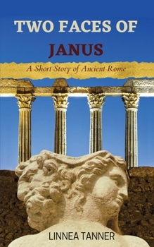 Paperback Two Faces of Janus: A Short Story of Ancient Rome Book