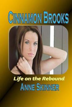 Paperback Cinnamon Brooks: Life On The Rebound Book