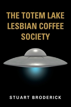 Paperback The Totem Lake Lesbian Coffee Society [Large Print] Book