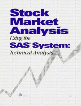 Paperback Stock Market Analysis Using the Sas System: Technical Analysis : Version 6 Book