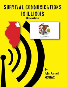 Paperback Survival Communications in Illinois: Downstate Book