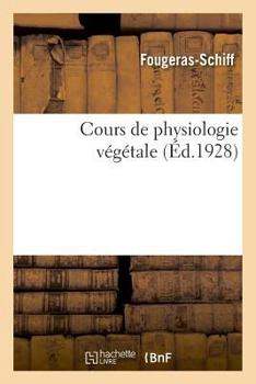 Paperback Cours de Physiologie Végétale [French] Book