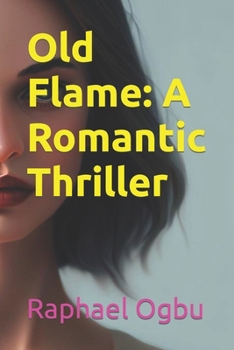 Paperback Old Flame: A Romantic Thriller [Large Print] Book