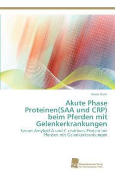 Paperback Akute Phase Proteinen(SAA und CRP) beim Pferden mit Gelenkerkrankungen [German] Book