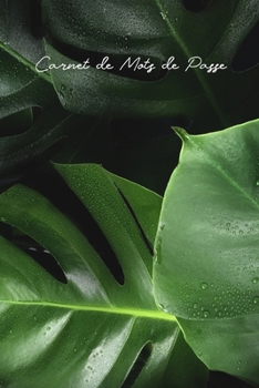 Carnet de Mots de Passe: Idéal pour les personnes âgées et celles qui ont plusieurs comptes, ce carnet de mots de passe Internet vous aide à faire le ... (Couverture Feuilles Vertes) (French Edition)