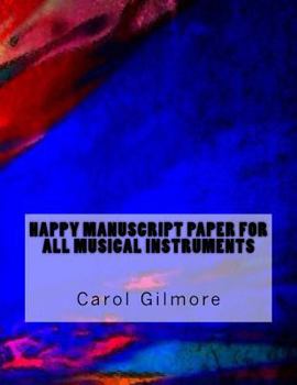 Paperback Happy Manuscript Paper For All Musical Instruments Book