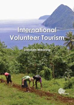 Hardcover International Volunteer Tourism: Integrating Travellers and Communities Book