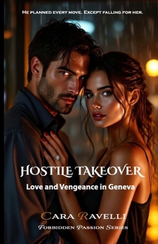 Paperback Hostile Takeover: Love and Vengeance in Geneva Book