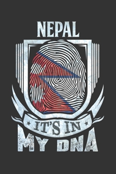 Nepal It's In My DNA: Nepalese Thumbprint Flag Diary Planner Notebook Journal 6x9 Personalized Customized Gift For Patriotic Nepalese With there Heritage And Roots From Nepal