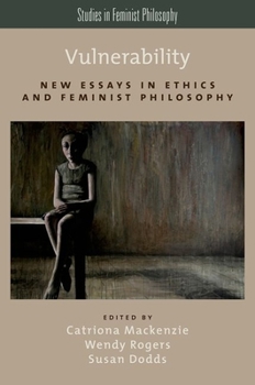 Paperback Vulnerability: New Essays in Ethics and Feminist Philosophy Book