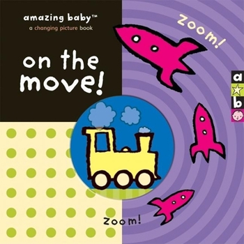 Board book Amazing Baby: On the Move! Book