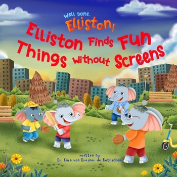 Paperback Well Done, Elliston!: Elliston Finds Fun Things Without Screens Book