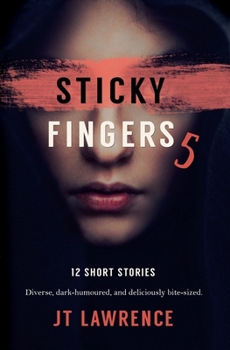 Paperback Sticky Fingers 5: Another Deliciously Twisted Short Story Collection Book