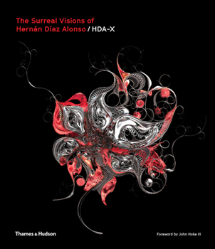 Hardcover The Surreal Visions of Hernán Díaz Alonso/Hda-X Book