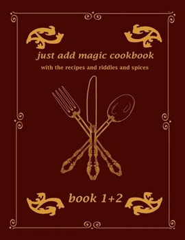 Paperback just addmagic cookbook with the recipes and riddles and spices Book