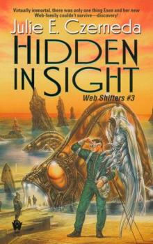 Hidden in Sight - Book #3 of the Web Shifters