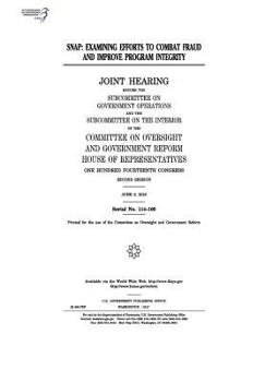 Paperback Snap: examining efforts to combat fraud and improve program integrity: joint hearing before the Subcommittee on Government O Book
