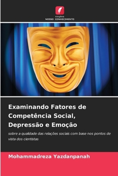 Paperback Examinando Fatores de Competência Social, Depressão e Emoção [Portuguese] Book